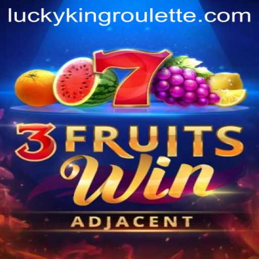 3FruitsWin and LUCKYKING Roulette: A Thrilling Addition to the Gaming World