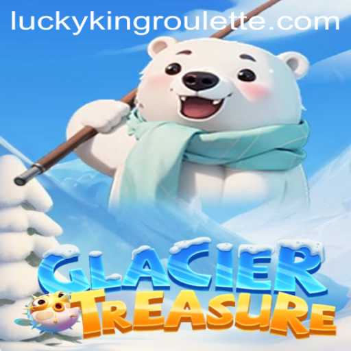 Exploring GlacierTreasure and the Thrill of LUCKYKING Roulette