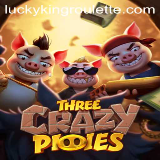 Exploring the World of ThreeCrazyPiggies and LUCKYKING Roulette