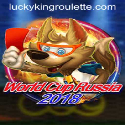 Exploring WorldCupRussia2018 and LUCKYKING Roulette: A Thrilling Gaming Experience